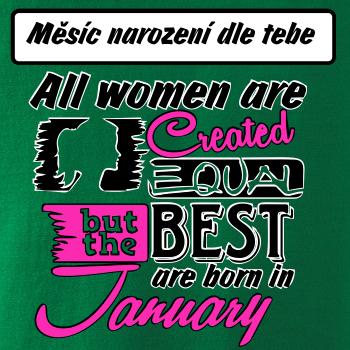 All woman are created - best (Vlastný nápis mesiac narodenia)