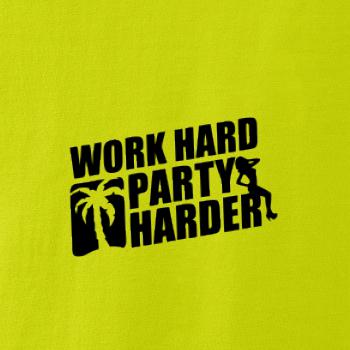 Work hard, party harder