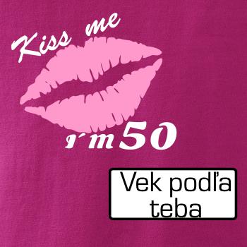 Kiss me I´m (tvoj vek)