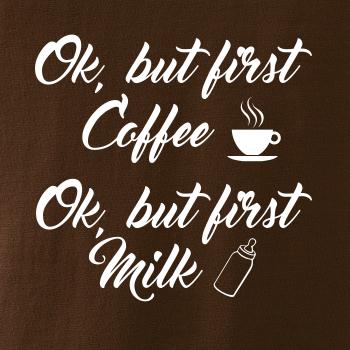 Ok, but first coffee-milk