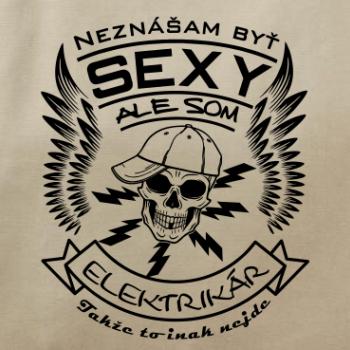 Neznášam byť sexy ale som Elektrikár