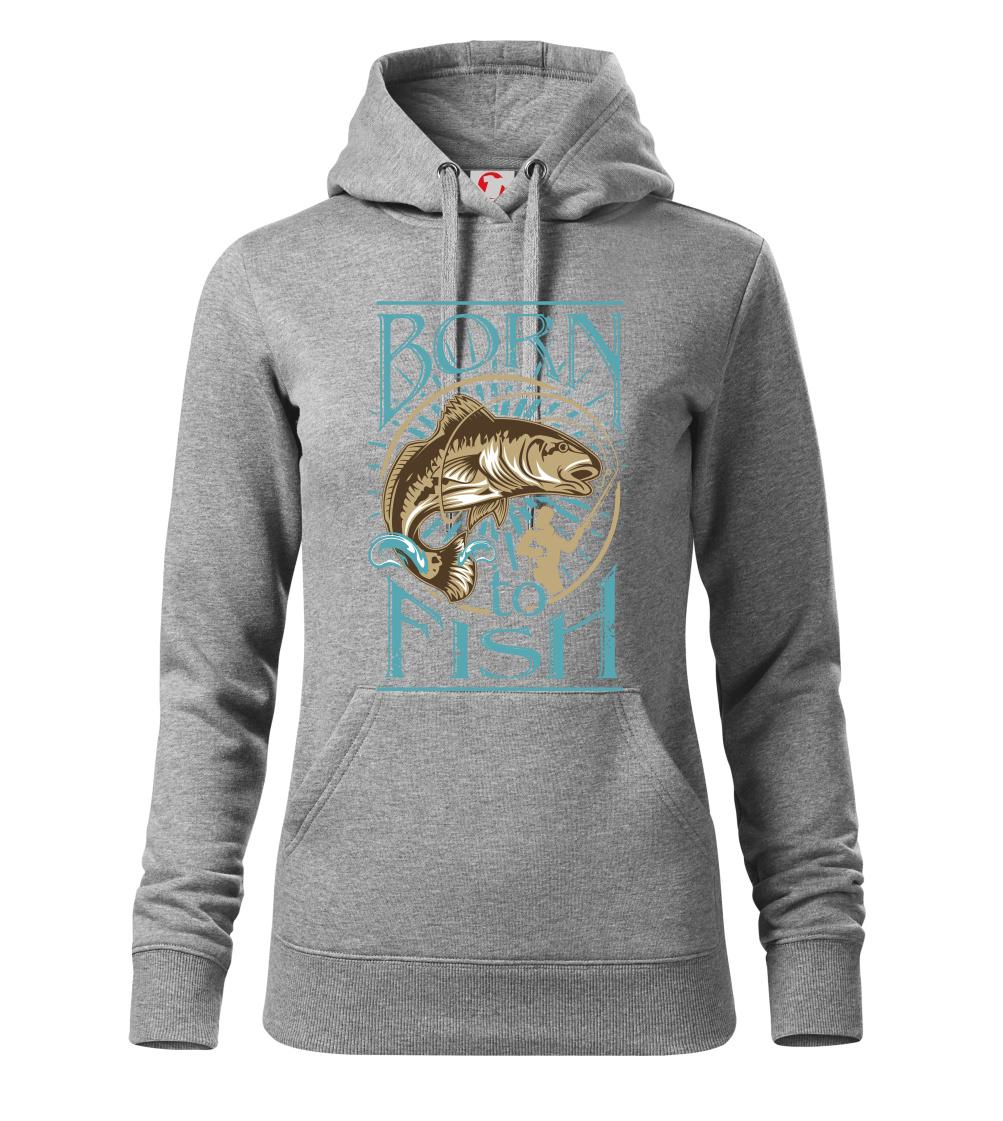 Born to fish Born to fish