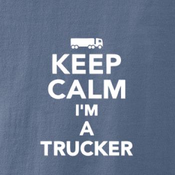 Keep calm im a trucker Keep calm im a trucker