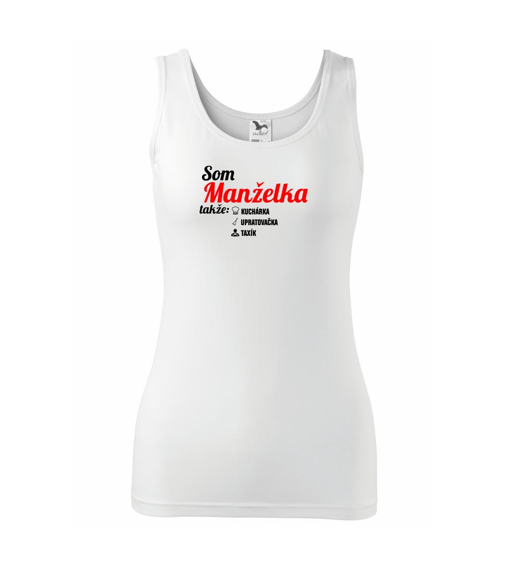 Som manželka takže...