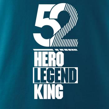 Hero, Legend, King x Queen 1952