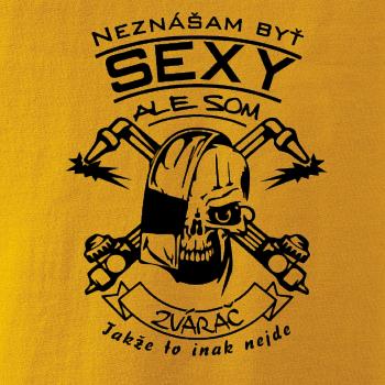 Neznášam byť sexy - zvárač Neznášam byť sexy - zvárač