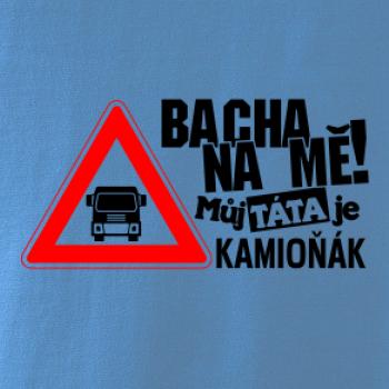 Bacha na mňa! Môj otec je Kamioňák Bacha na mňa! Môj otec je Kamioňák