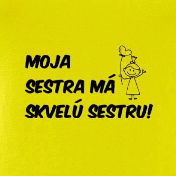 Moja sestra má skvelú sestru