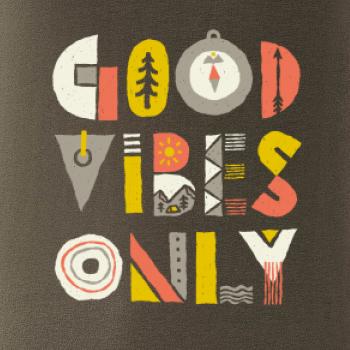 Good vibes only - napis