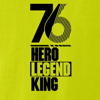 Hero, Legend, King x Queen 1976