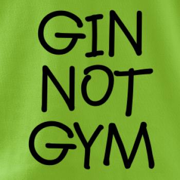 Gin not Gym