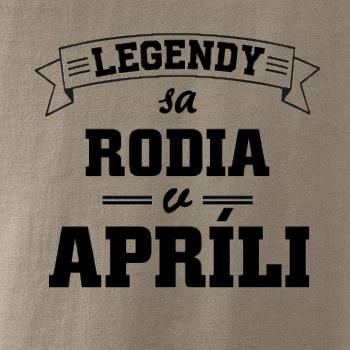 Legendy sa rodia v apríli Legendy sa rodia v apríli