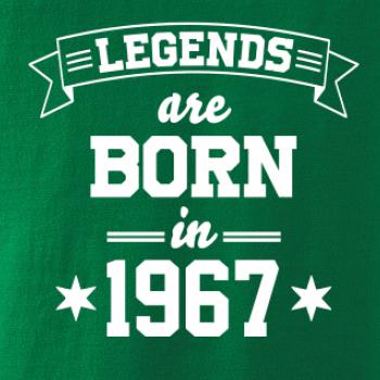 Legends are born in 1967