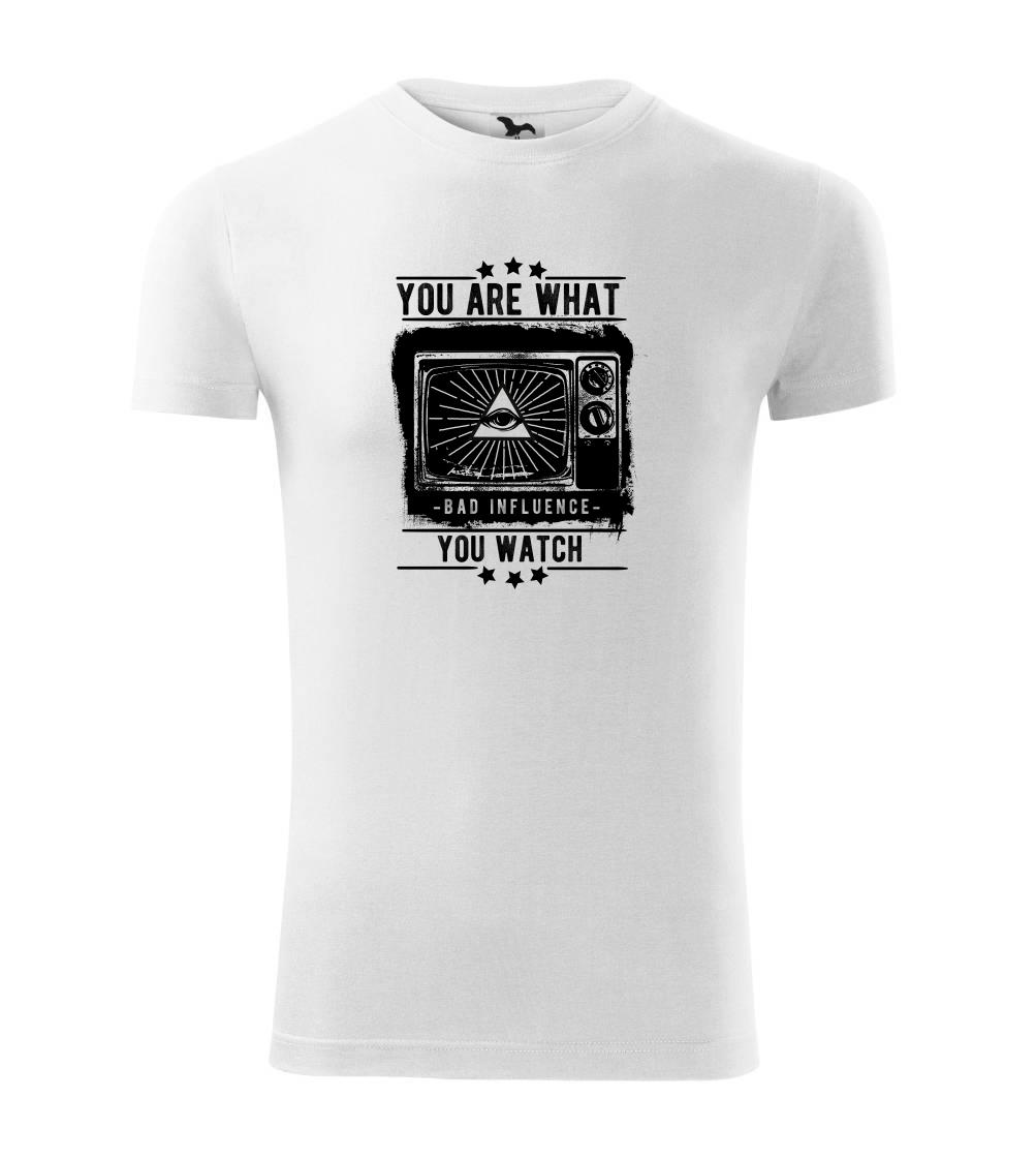 You Are What You Watch You Are What You Watch