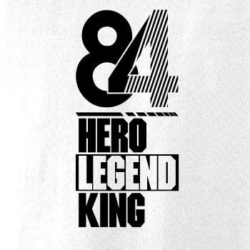Hero, Legend, King x Queen 1984