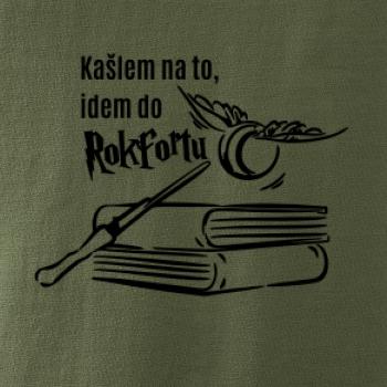 Kašlem na to, idem do Rokfortu