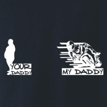 Your daddy - My daddy - Cestná motorka