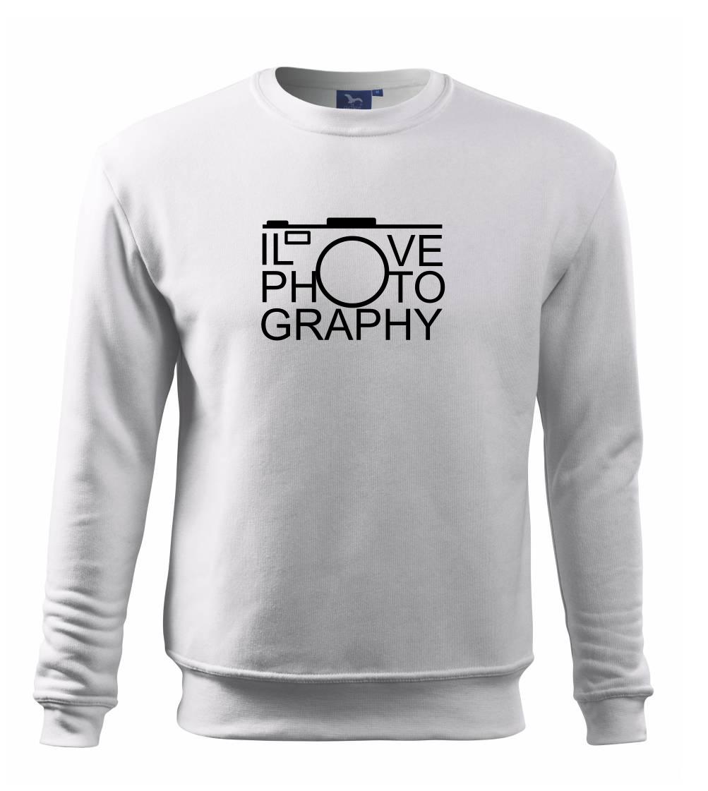 I love photography I love photography