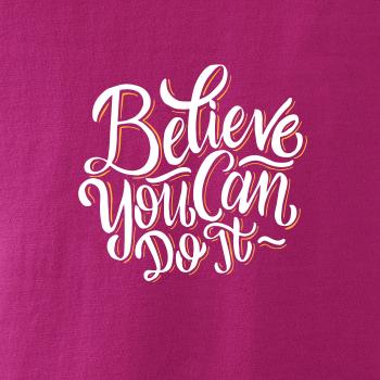 Believe You Can Do It