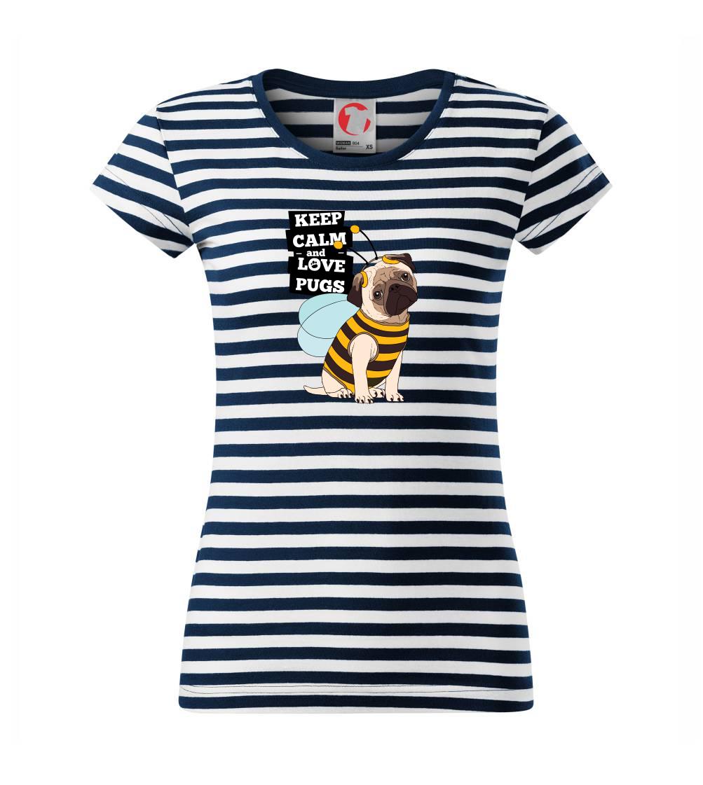 Mops na tričku - Keep calm and love pugs - Tričko na vodu