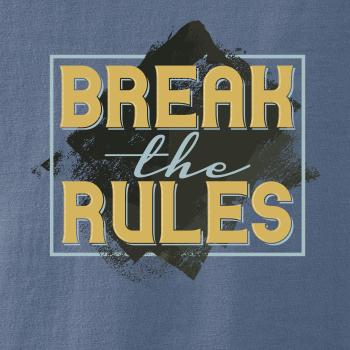 Break the rules