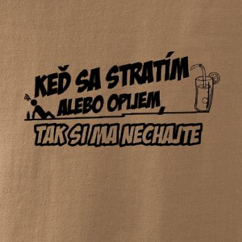 Keď sa stratím, tak si ma nechajte