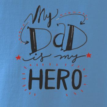 My dad is my hero - písacie písmo
