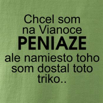 Chcel som na Vianoce peniaze