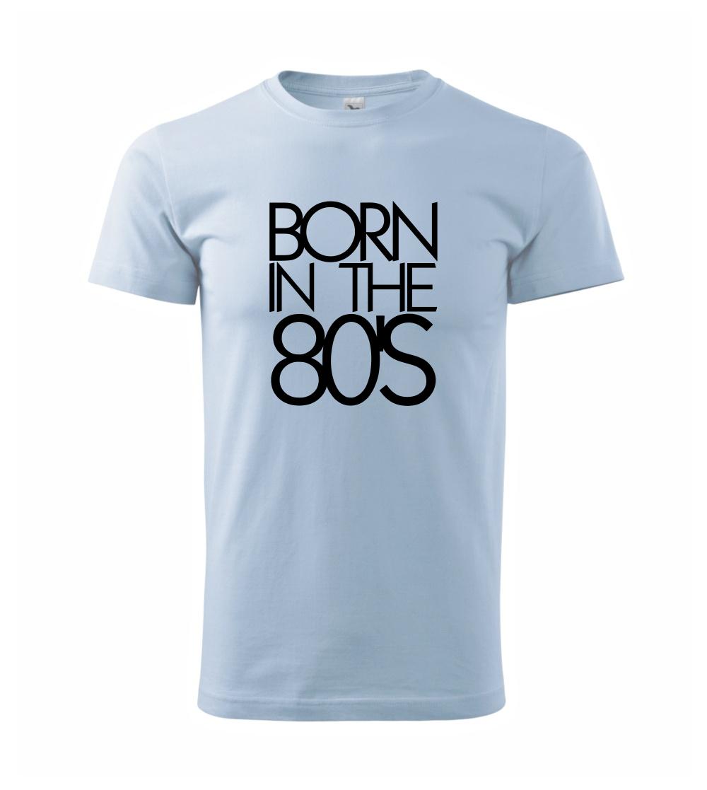 Born In The 80's Born In The 80's