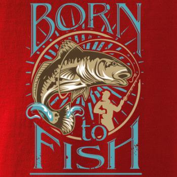Born to fish