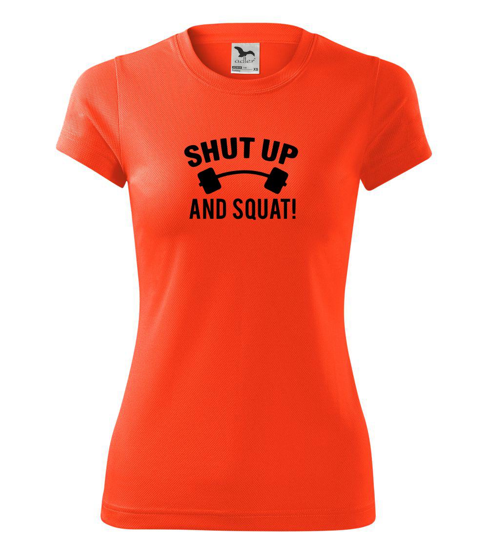 Shut up and squat Shut up and squat