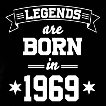 Legends are born in 1969
