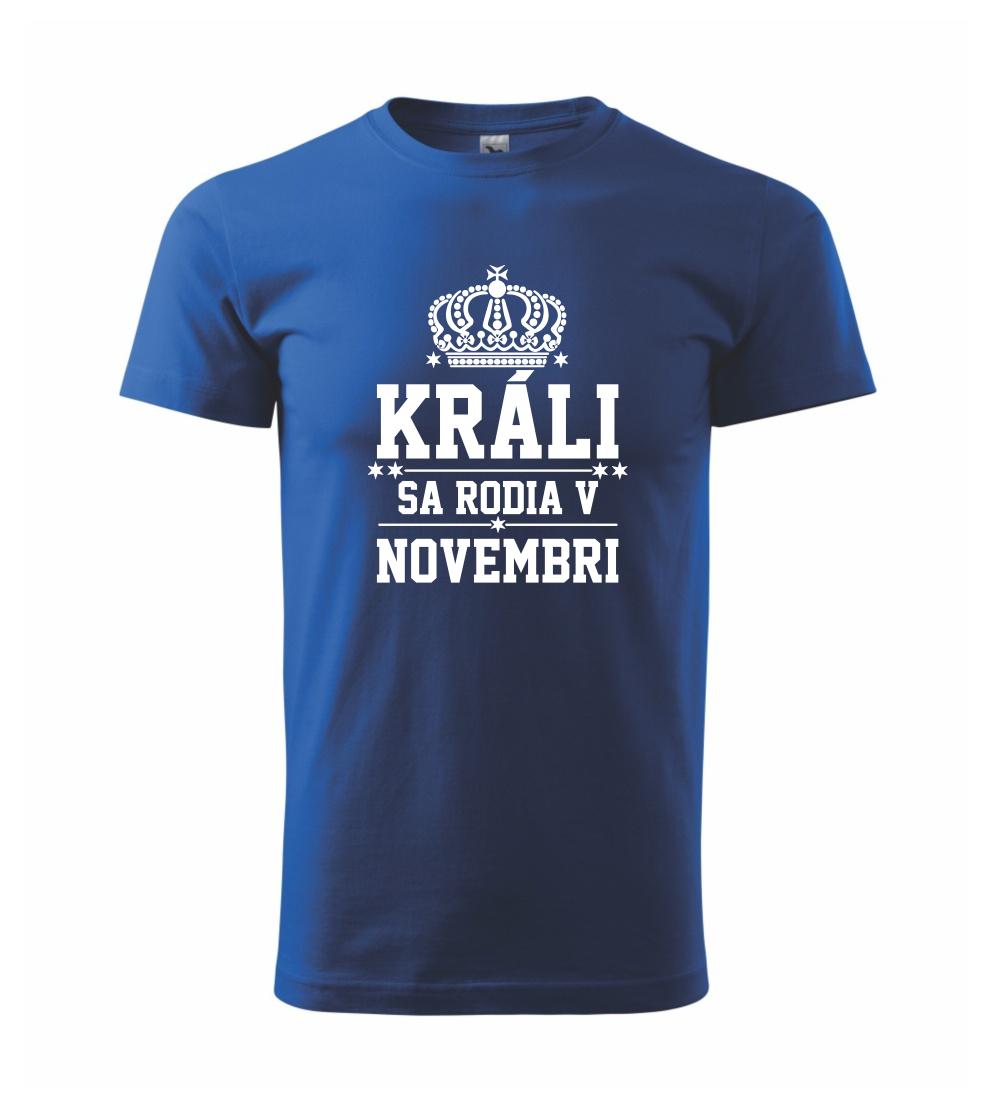 Králi sa rodia v novembri Králi sa rodia v novembri