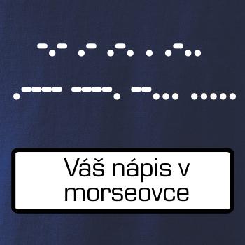 Morzeovka - váš nápis Morzeovka - váš nápis