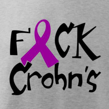 F*ck Crohns F*ck Crohns