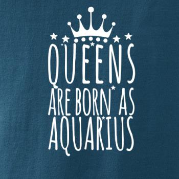 Queens are born as Aquarius - Vodnár