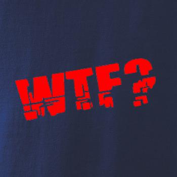 WTF?