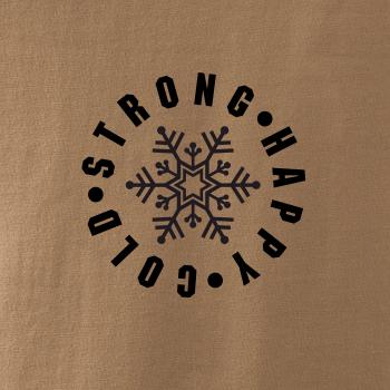 Cold strong happy Cold strong happy