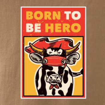 Born to be hero