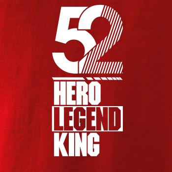 Hero, Legend, King x Queen 1952
