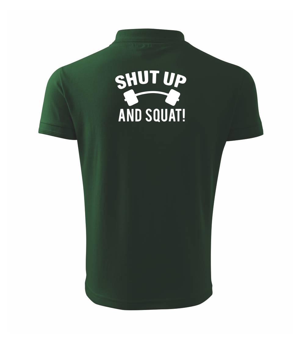 Shut up and squat Shut up and squat