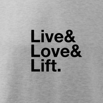Live, love, lift