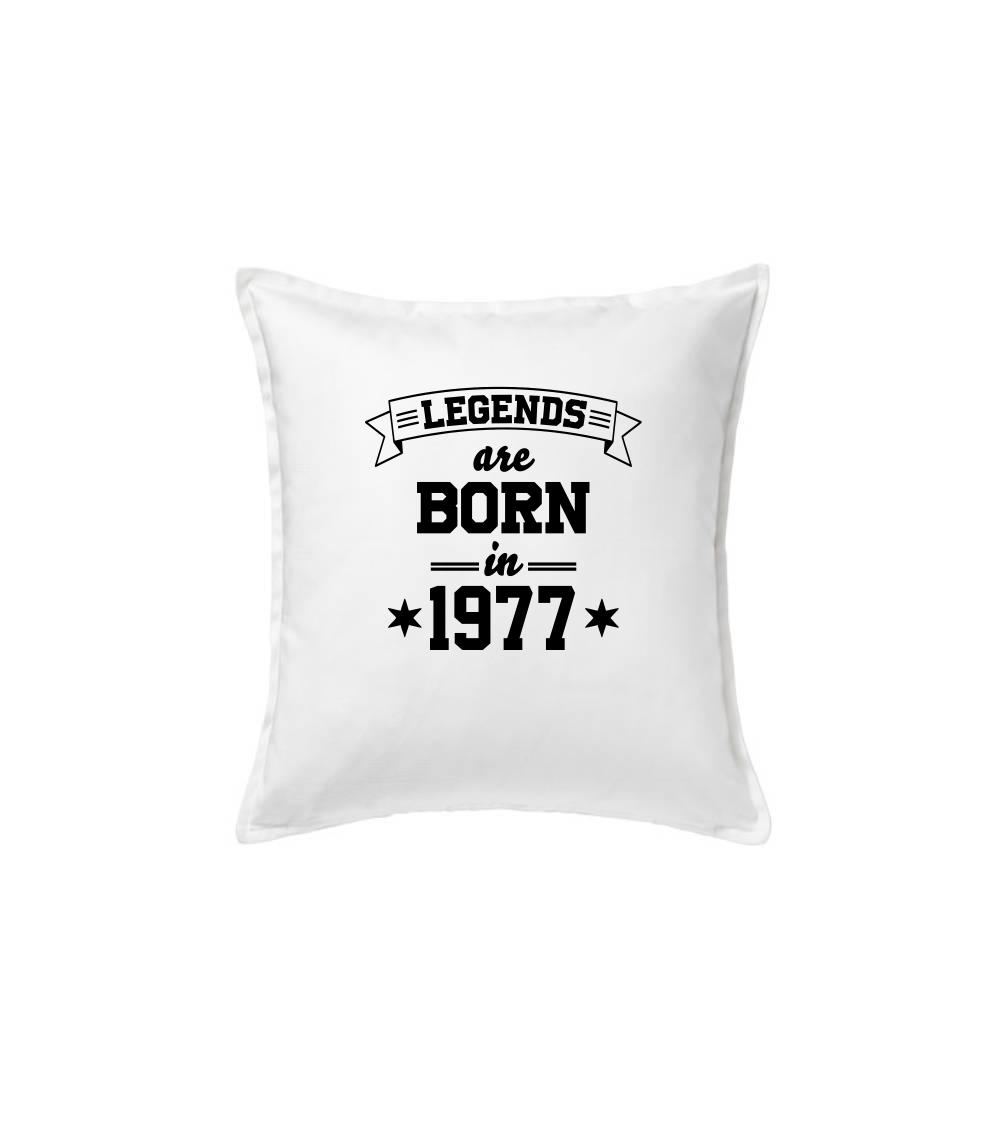 Legends are born in 1977