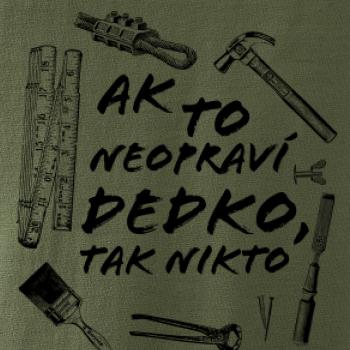 Ak to neopraví dedko tak nikto ČB