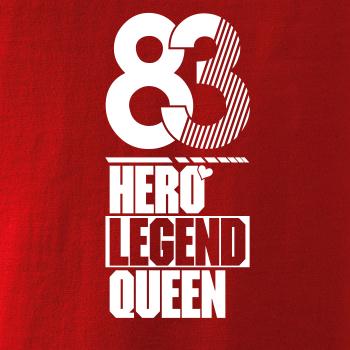 Hero, Legend, King x Queen 1983