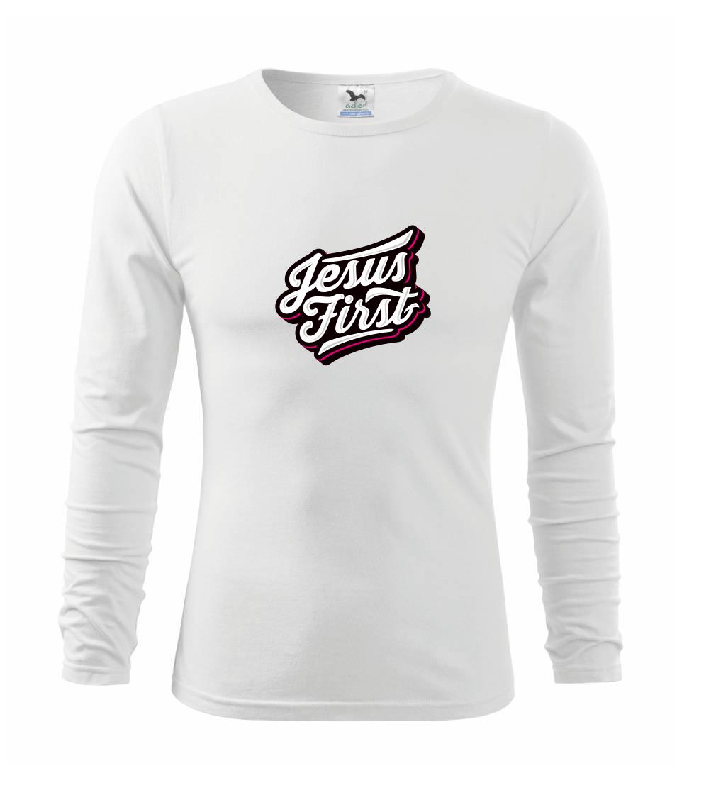 Jesus first biely nápis - Tričko detské Long Sleeve