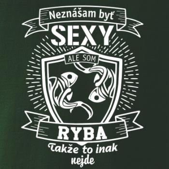 Neznášam byť sexy - Ryba