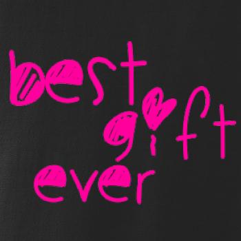 Best gift ever Best gift ever