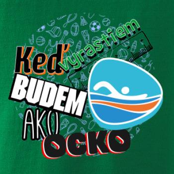 Keď vyrastiem budem ako ocko Plávanie 