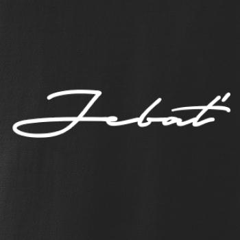 Nápis Jebať Nápis Jebať